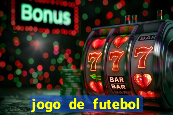 jogo de futebol com dinheiro infinito